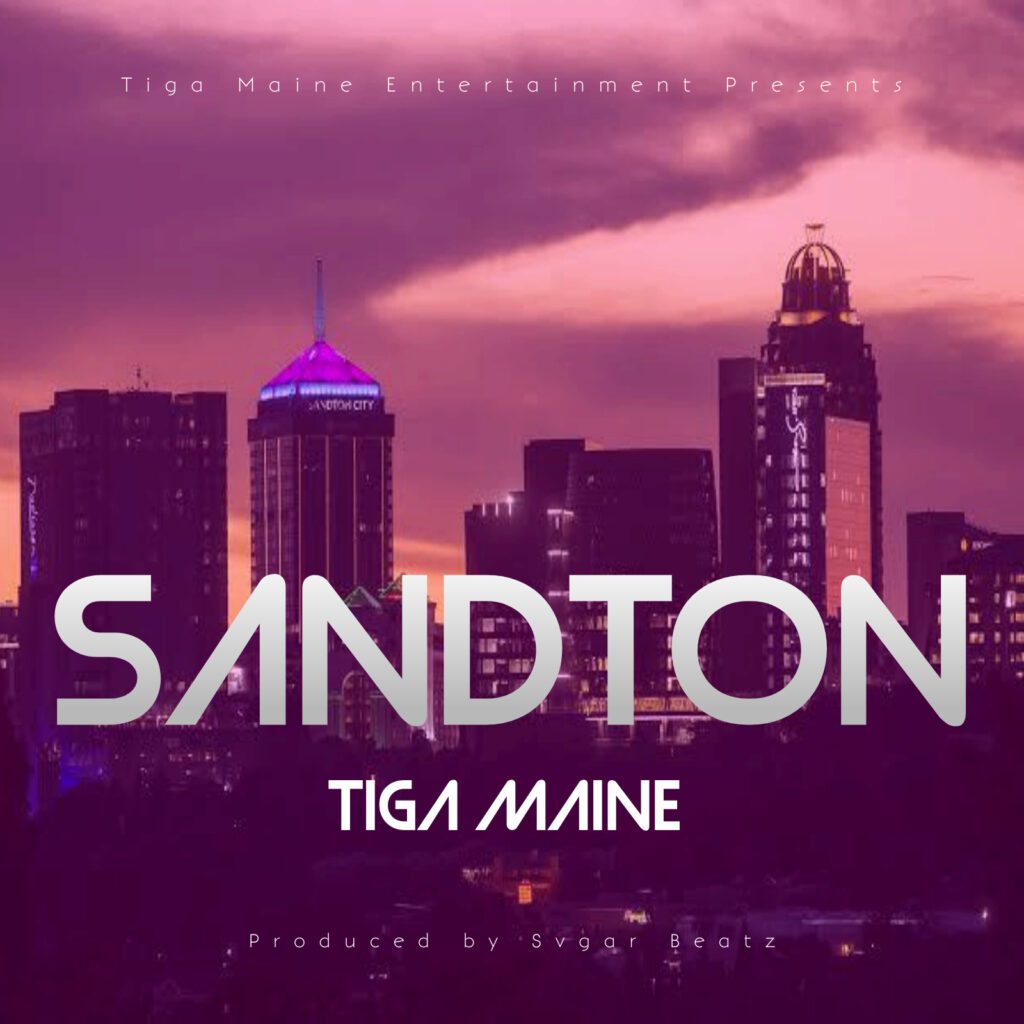 Sandton by Tiga Maine 