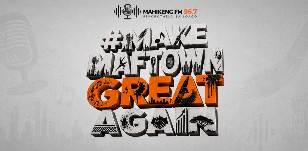 Mahikeng FM, #MakeMaftownGreatAgain
